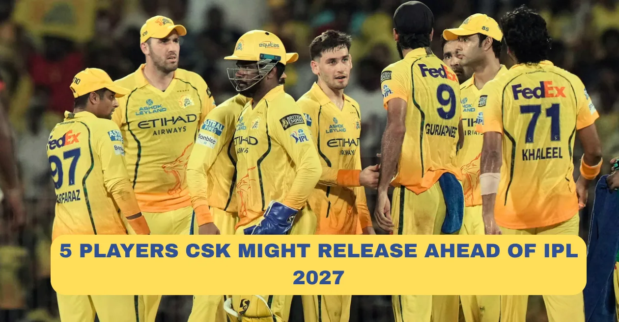5 jugadores de Chennai Super Kings pueden ser liberados antes de la IPL 2027