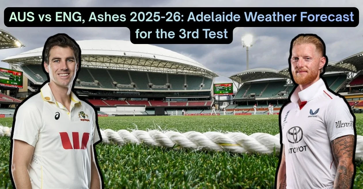 AUS vs ENG, Ashes 2025-26: pronóstico del tiempo en Adelaida para la tercera prueba